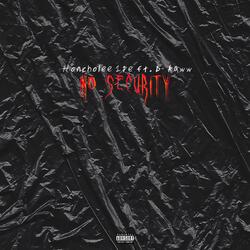No Security (feat. D-Raww)