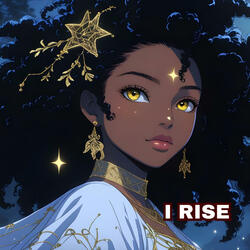 I Rise