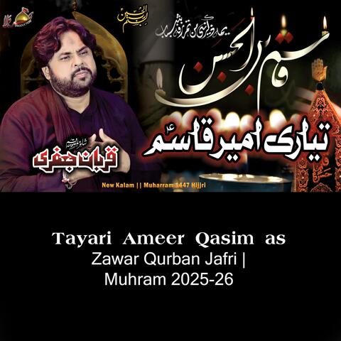 Tayari Ameer Qasim as | Qurban Jafri | 2025