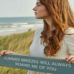 Summer Breezes Will Always Remind Me of You (feat. Saltwater Kisses)