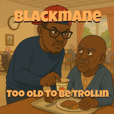 Too Old To Be Trollin
