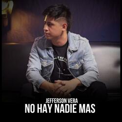 NO HAY NADIE MAS