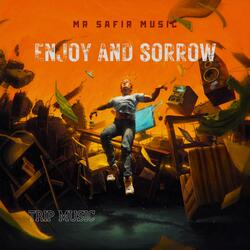 Enjoy And Sorrow