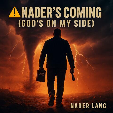 NADER COMING (GODS ON MY SIDE)