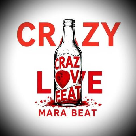 CRAZY LOVE MARA BEAT