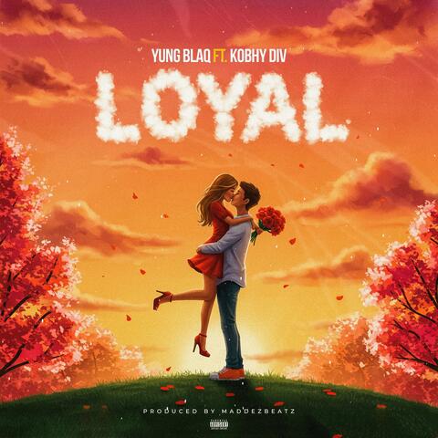 LOYAL (feat. KOBHY DIV)
