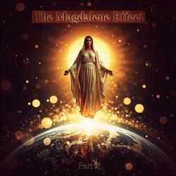 The Magdalene Effect, Pt. 2
