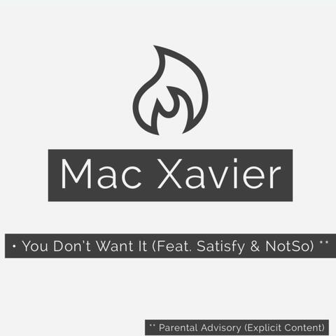 You Don't Want It (feat. Satisfy & NotSo)