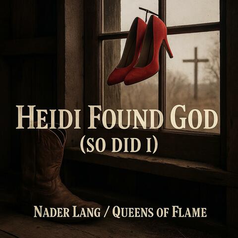 HEIDI FOUND GOD (SO DID I)