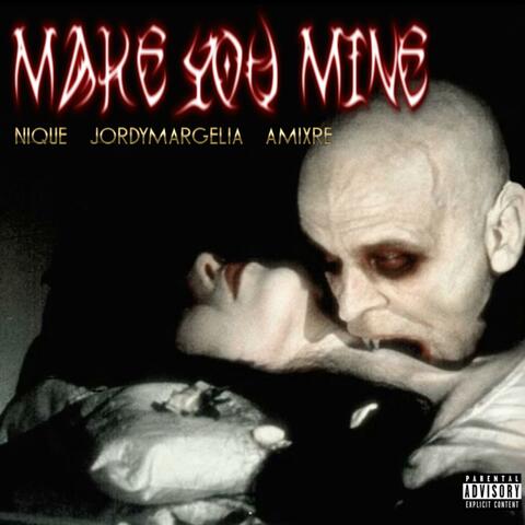 make u mine (feat. jordymargiela & Amixre)