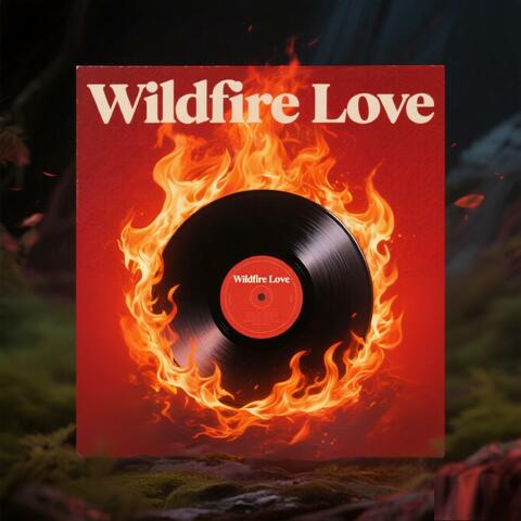 ‌Wildfire Love‌