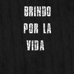 Brindo Por La Vida