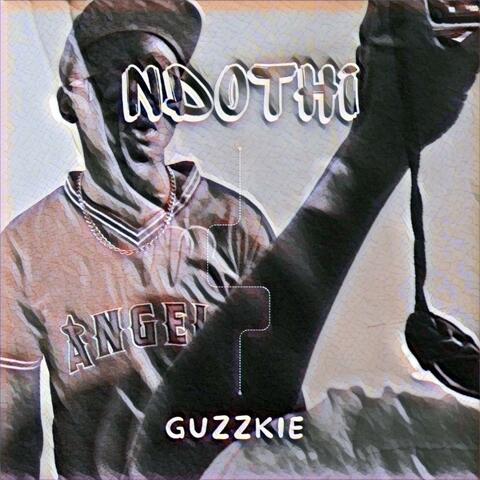 Ndothi (feat. Guzzkie)