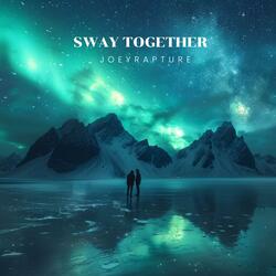Sway together