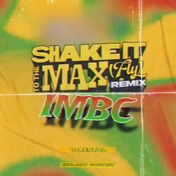 Shake it to the max (Remix) SINK IT)