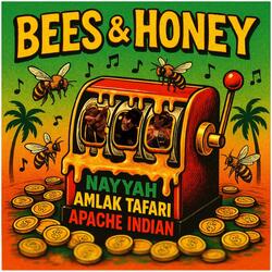 BEES & HONEY (feat. Apache Indian & Amlak Tafari)
