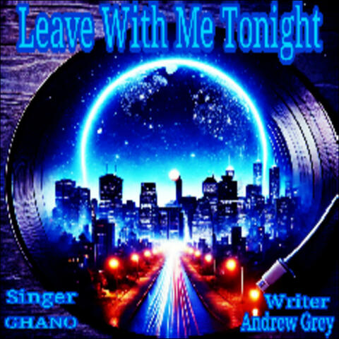 Leave With Me Tonight