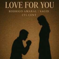 Love For You (feat. Lyl Cent)