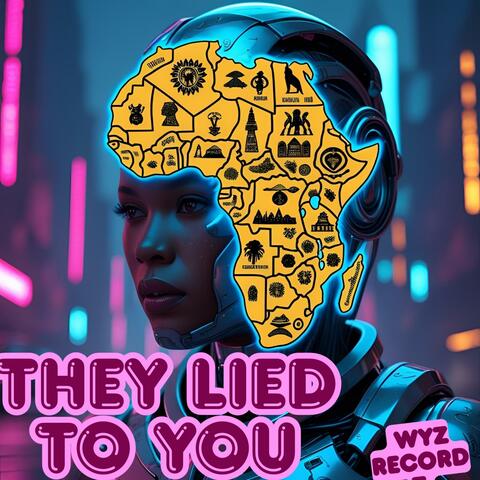 They Lied to You