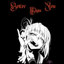 Better Than You