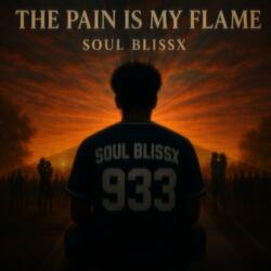 The pain is my flame