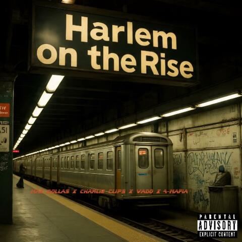 Harlem On The Rise (feat. Charlie Clips, Vado & A-Mafia)
