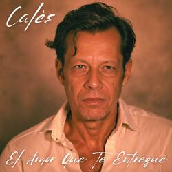 El Amor Que Te Entregué