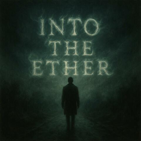 Into The Ether