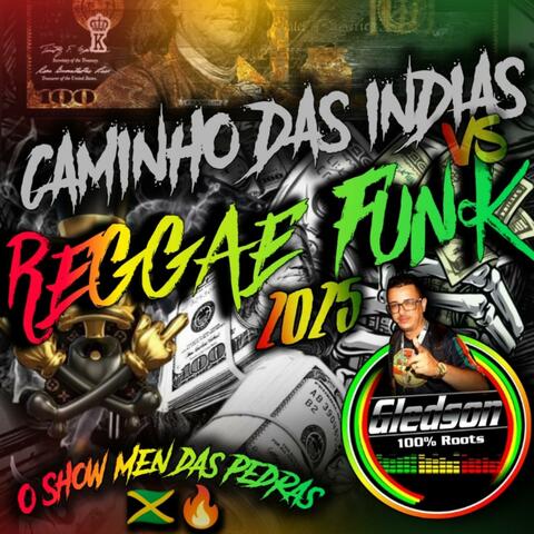 Caminho das Índias vs Reggae Funk 2025