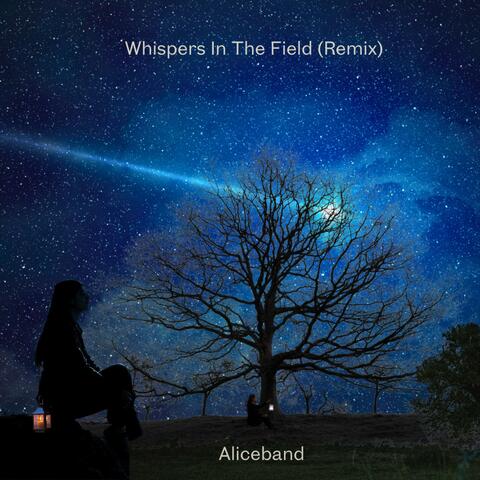 Whispers In The Field (Remix)