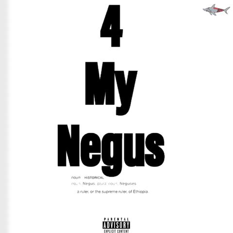 4 My Negus