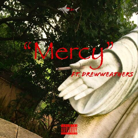 Mercy (feat. Drewweathers)