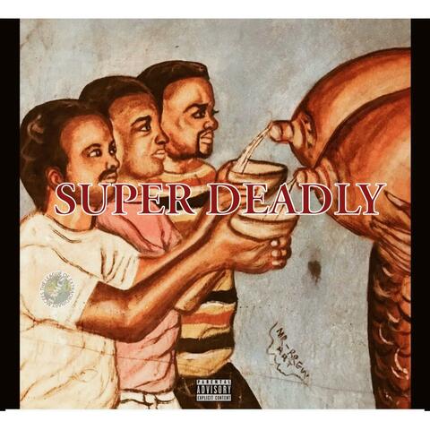 Super Deadly (feat. G Cue & Mr. Jackpot)