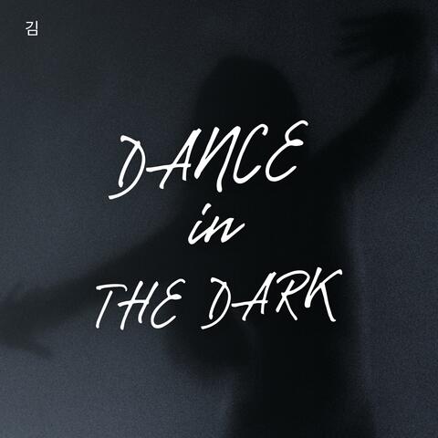 Dance in the dark