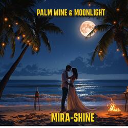 Palm Wine & Moonlight (Trilingual: English, French, Spanish)