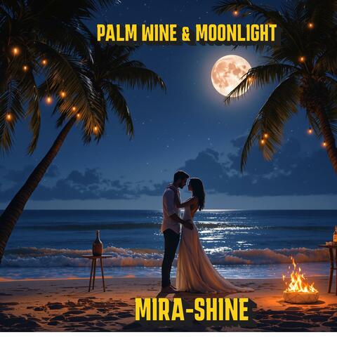 Palm Wine & Moonlight (Trilingual: English, French, Spanish)