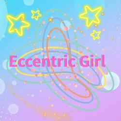 Eccentric Girl