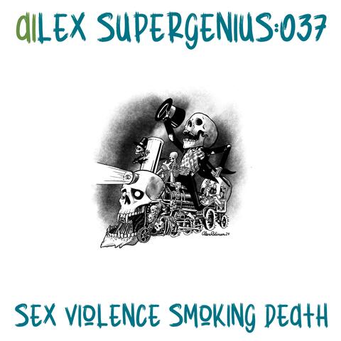 SEX VIOLENCE SMOKING DEATH (A Warning)