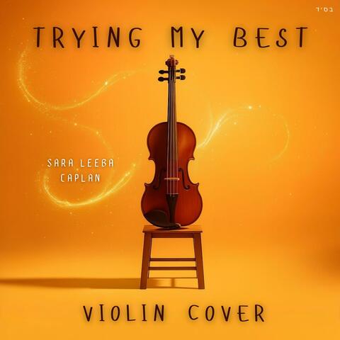 Trying My Best (Violin Instrumental)