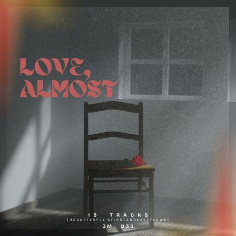 Love, Almost