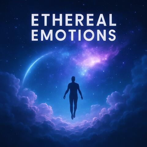 Ethereal Emotions