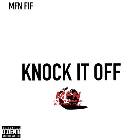 KNOCK IT OFF