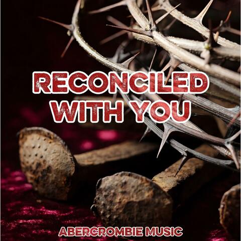 Reconciled With You (Single)
