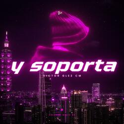 Y Soporta (Huaracha)