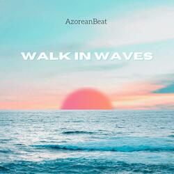 WALK IN WAVES (Extended Mix)