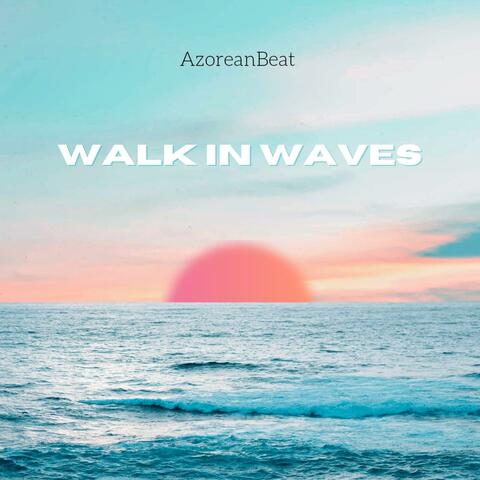 WALK IN WAVES (Extended Mix)