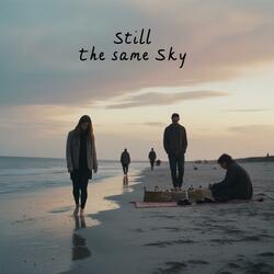 Still the Same Sky