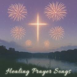 Prayers Like Fireworks