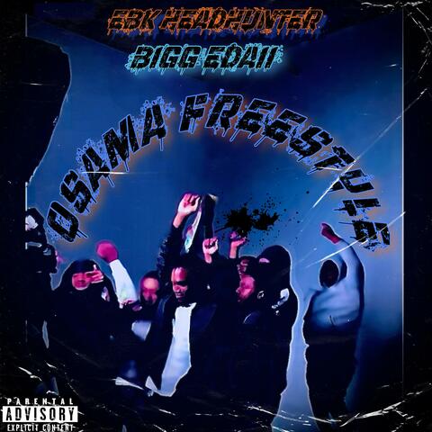 OSAMA (Freestyle) (feat. Bigg Edai)