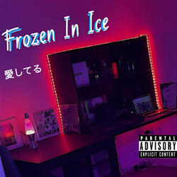Frozen in Ice
